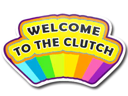 Welcome to the Clutch